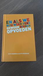 En als we nou weer eens gewoon gingen opvoeden, Ophalen of Verzenden, Zo goed als nieuw, Aletta Wagenaar; Gitty Feddema