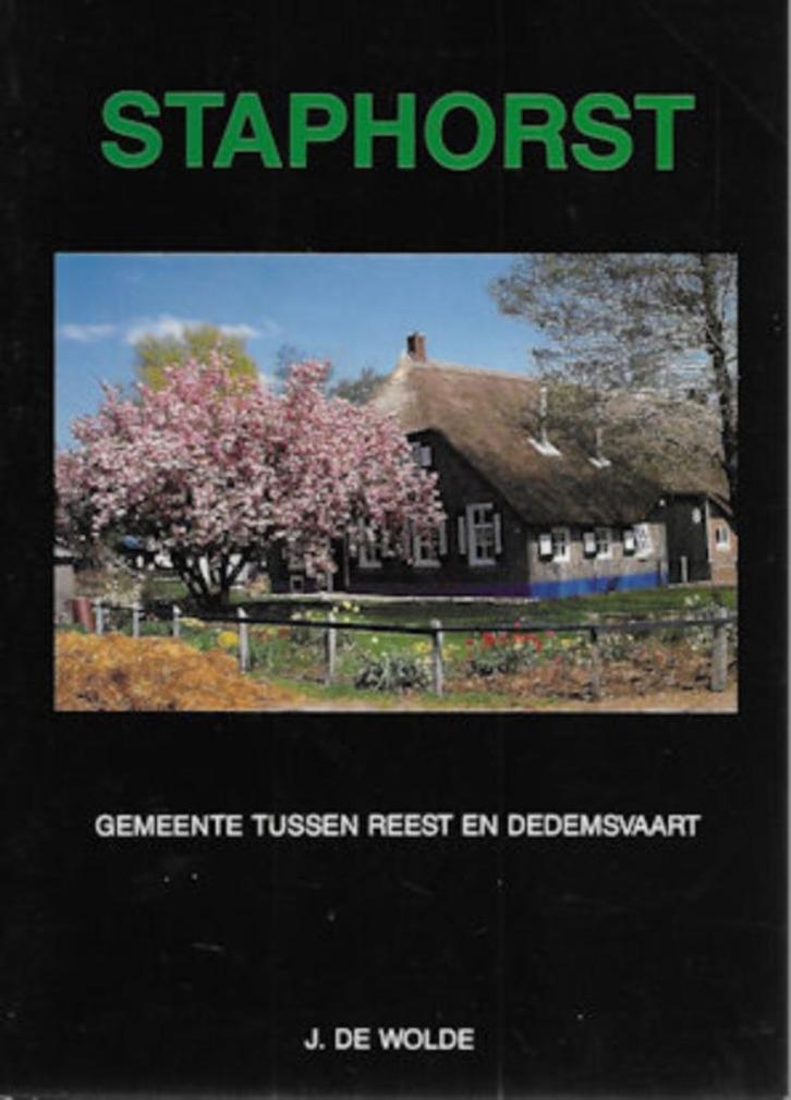J de Wolde: STAPHORST, gemeente tussen Reest en Dedemsvaart, Boeken, Geschiedenis | Stad en Regio, Gelezen, Ophalen of Verzenden
