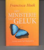 Het ministerie van geluk Francisca Hoek, Ophalen of Verzenden, Zo goed als nieuw, Spiritualiteit algemeen, Overige typen
