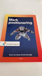 Erik Kostelijk - Merkpositionering, Erik Kostelijk; Karel Jan Alsem, Ophalen of Verzenden, Management, Zo goed als nieuw