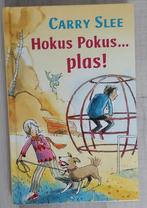 Carry Slee Hokus, Pokus, Plas!, Ophalen of Verzenden, Zo goed als nieuw, Carry Slee, Fictie algemeen