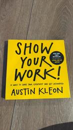 Show your work - Austin Kleon, Ophalen of Verzenden, Zo goed als nieuw