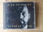 CD Bram Vermeulen - Vriend en Vijand, Ophalen of Verzenden, Zo goed als nieuw, Levenslied of Smartlap