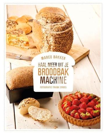 Haal meer uit je Broodbakmachine - Marco Bakker beschikbaar voor biedingen