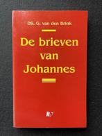 De Brieven van Johannes; ds. G. van den Brink, Ophalen of Verzenden, Zo goed als nieuw