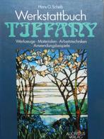 Werkstattbuch Tiffany Werkzeuge - Materialien - Arbeitstechn, Boeken, Hobby en Vrije tijd, Ophalen of Verzenden, Zo goed als nieuw