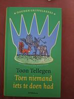 Toon Tellegen toen niemand iets te doen had, Ophalen of Verzenden, Zo goed als nieuw