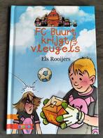 Els Rooijers - FC Buurt krijgt vleugels / B.O.J. 7-9 jaar, Ophalen of Verzenden, Zo goed als nieuw, Els Rooijers, Fictie algemeen