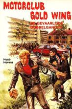 Motorclub Goldwing - De Gevaarlijke Dubbelganger - Huub Hove, Verzenden, Gelezen, Huub Hovens