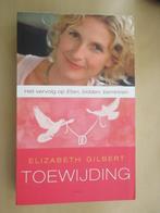 Elizabeth Gilbert - Toewijding, Ophalen of Verzenden, Zo goed als nieuw, Amerika