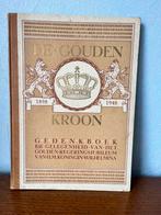 De Gouden Kroon - Gedenkboek Wilhelmina, Boeken, Geschiedenis | Vaderland, Ophalen of Verzenden, 20e eeuw of later, Gelezen