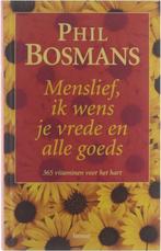 Menslief, ik wens je vrede en alle goeds - Phil Bosmans, Boeken, Ophalen of Verzenden, Nieuw