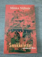 Smokkelwaar - Verhalen uit Birma, Minka Nijhuis, Ophalen of Verzenden, Gelezen, Minka Nijhuis