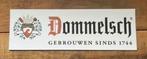Dommelsch reclamebord, Verzamelen, Biermerken, Ophalen of Verzenden, Zo goed als nieuw, Reclamebord, Plaat of Schild, Overige merken