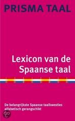 Prisma Lexicon Van De Spaanse Taal, Boeken, Ophalen of Verzenden, Zo goed als nieuw, Prisma of Spectrum, Spaans