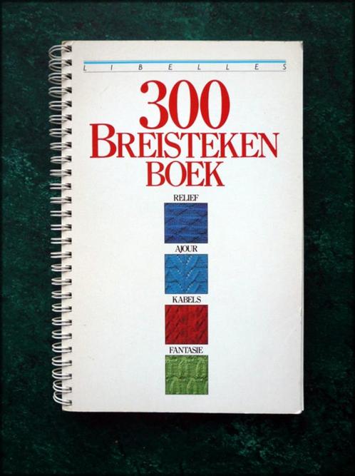 300 BREISTEKEN BOEK - Libelles - "Een must have" voor de beg, Boeken, Hobby en Vrije tijd, Zo goed als nieuw, Breien en Haken