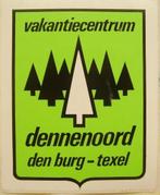 Sticker - Vakantiecentrum Dennenoord - Den Burg (Texel), Bedrijf of Vereniging, Zo goed als nieuw, Ophalen