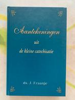 J. Fraanje - Aantekeningen uit de kleine catechisatie, Ophalen of Verzenden, Zo goed als nieuw, J. Fraanje