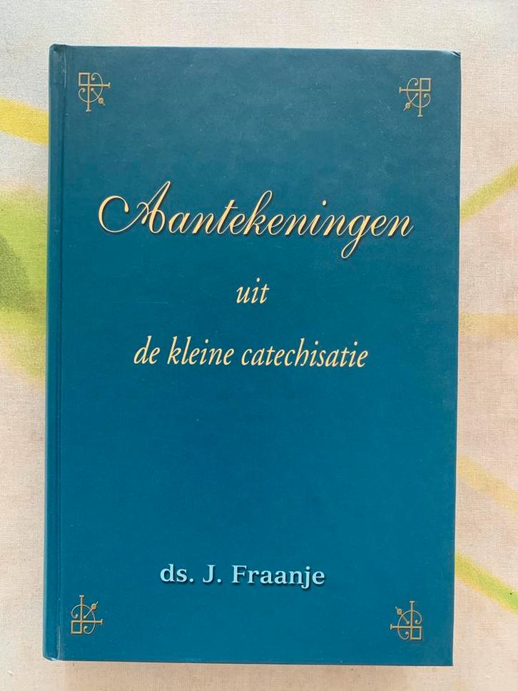 J. Fraanje - Aantekeningen uit de kleine catechisatie, Boeken, Godsdienst en Theologie, Zo goed als nieuw, Ophalen of Verzenden