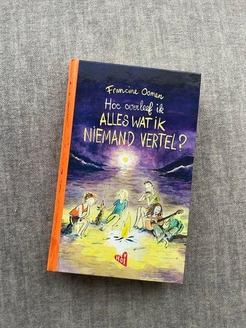 Francine Oomen - Hoe overleef ik alles wat ik niemand vertel beschikbaar voor biedingen