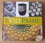 Vilt Passie - Ellen Bakker + Ricarda Assman - 2013, Hobby en Vrije tijd, Boek of Patroon, Ophalen of Verzenden, Zo goed als nieuw