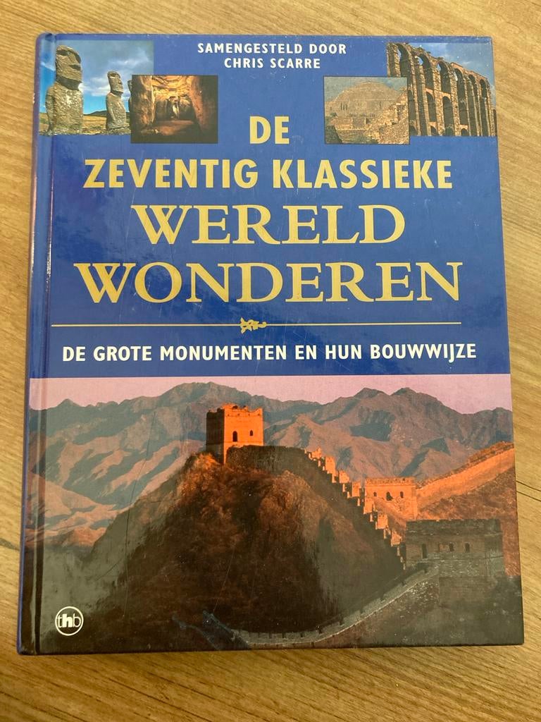 De Zeventig Klassieke Wereldwonderen - Chris Scarre, Boeken, Ophalen, 20e eeuw of later, Zo goed als nieuw