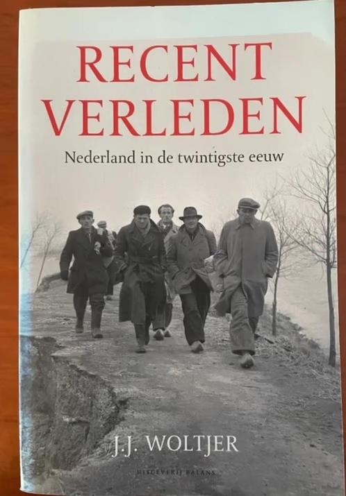 Recent verleden, Nederland in de 20e eeuw / JJ Woltjer, Boeken, Geschiedenis | Vaderland, 20e eeuw of later, Verzenden
