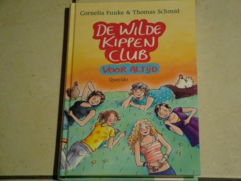 De Wilde Kippen club voor altijd / Cornelia Funke dl 6, Boeken, Kinderboeken | Jeugd | onder 10 jaar, Zo goed als nieuw, Fictie algemeen