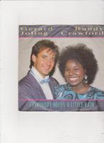 Single Gerard Joling/Randy Crawford-Everybody needs a little, Cd's en Dvd's, Vinyl Singles, Ophalen of Verzenden, Gebruikt, Pop