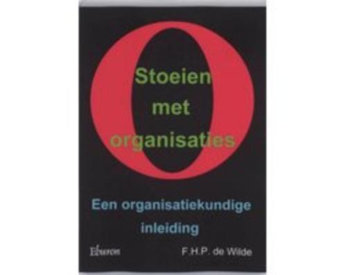 Stoeien met organisaties 9789059722590, Boeken, Studieboeken en Cursussen, Zo goed als nieuw, HBO, Beta, Verzenden