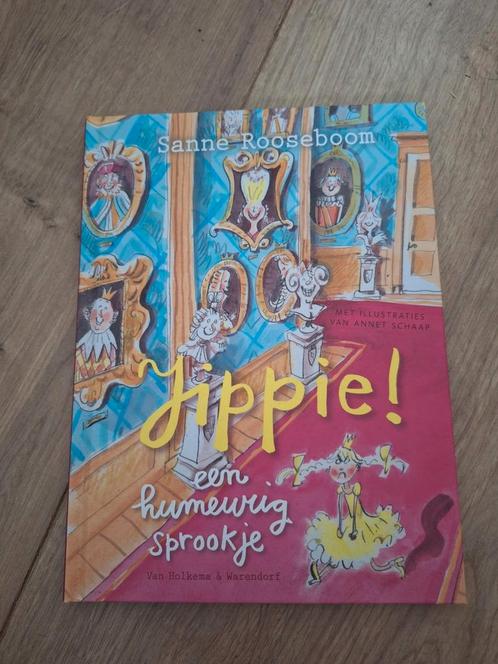 Sanne Rooseboom - Jippie! een humeurig sprookje, Boeken, Kinderboeken | Jeugd | onder 10 jaar, Zo goed als nieuw, Ophalen of Verzenden