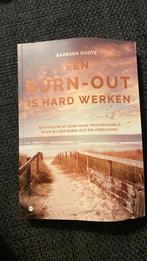 Barbara Goote - Een burn-out is hard werken, Ophalen of Verzenden, Gelezen, Barbara Goote