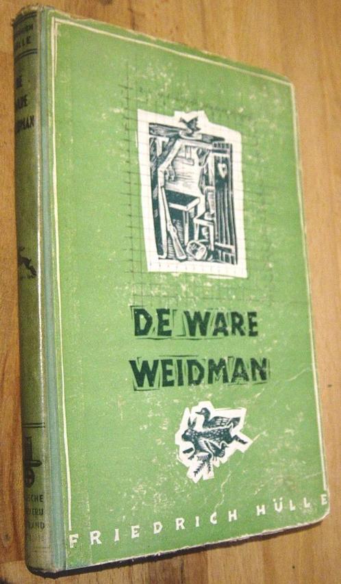 Friedrich Hülle. De ware weidman. (Jacht) V.U.Westland 1944., Boeken, Natuur, Gelezen, Natuur algemeen, Ophalen of Verzenden