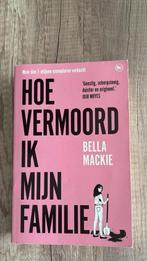 Hoe vermoord ik mijn familie, Gelezen, Bella Mackie, Ophalen of Verzenden, Verhalen