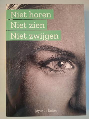 Joyce de Ruiter - Niet horen niet zien niet zwijgen beschikbaar voor biedingen