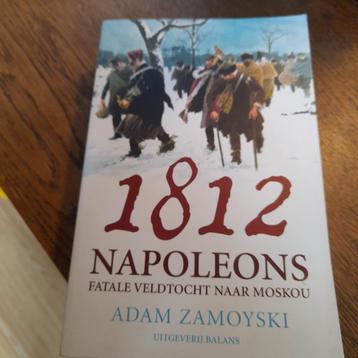 Adam Zamoyski - 1812 Fatale veldtocht naar Moskou ( 561 p.) beschikbaar voor biedingen