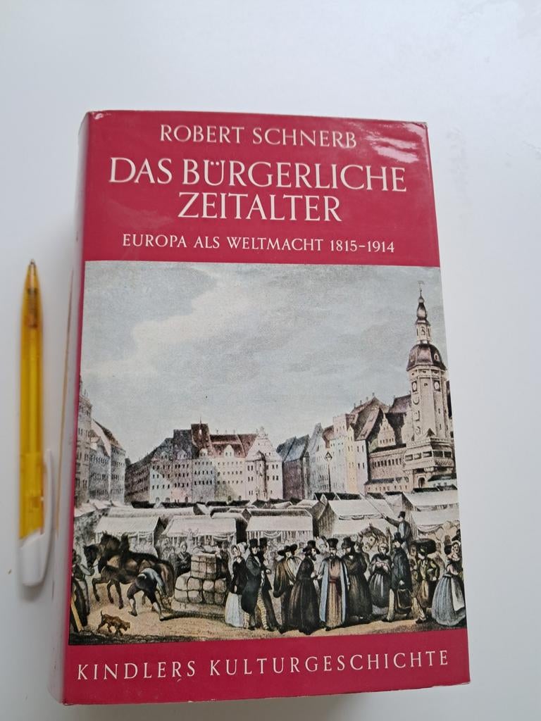 Boek: Das Bürgerliche Zeitalter - Robert Schnerb, Gelezen, 19e eeuw, Europa, Ophalen of Verzenden