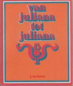 Van Juliana tot Juliana ^^, Verzamelen, Ophalen of Verzenden, Zo goed als nieuw, Nederland, Tijdschrift of Boek