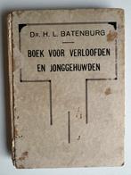 Boek voor verloofden en jonggehuwden - Dr. H.L. Batenburg, Boeken, Ophalen of Verzenden, Gelezen, Zwangerschap en Bevalling