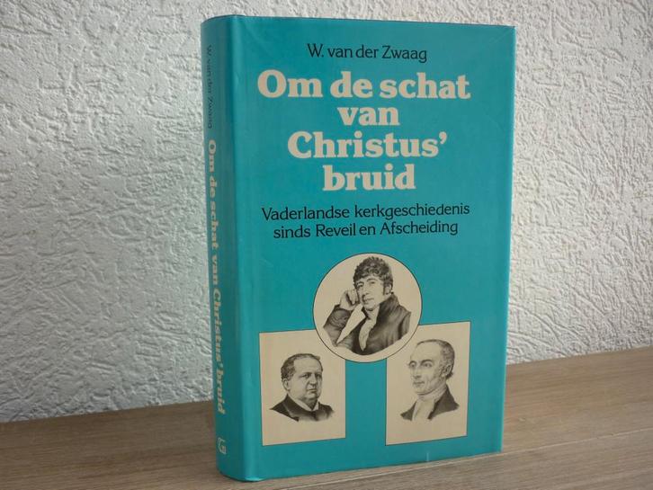 W. van der Zwaag - Om de schat van Christus bruid, Boeken, Godsdienst en Theologie, Gelezen, Christendom | Protestants, Ophalen of Verzenden