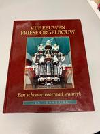 Vijf eeuwen Friese orgelbouw, Ophalen of Verzenden, Gelezen