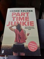 Parttime Junkie - Renee Kelder - GHB Verslaving, Boeken, Ophalen of Verzenden, Gelezen, Renee Kelder, Overige