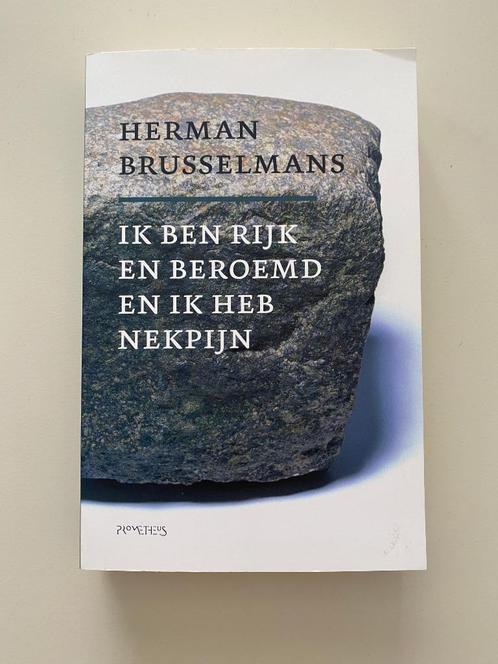 Ik ben rijk en beroemd en ik heb nekpijn - Herman Brusselman, Boeken, Romans, Zo goed als nieuw, Nederland, Ophalen of Verzenden