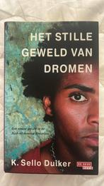 K. Sello Duiker - Het stille geweld van dromen, K. Sello Duiker, Ophalen of Verzenden, Zo goed als nieuw, Nederland