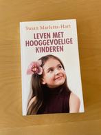 Leven met hooggevoelige kinderen, Boeken, Susan Marletta-Hart, Ophalen of Verzenden, Zo goed als nieuw