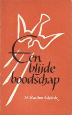 Een blijde boodschap / M. Basilea Schlink, Ophalen of Verzenden, Zo goed als nieuw, Christendom | Protestants