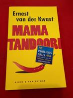 GESIGNEERD Mama Tandoori. Ernest van der Kwast., Boeken, Literatuur, Ophalen of Verzenden, Zo goed als nieuw, Nederland