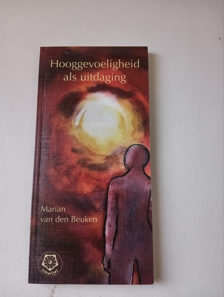 Marian van den Beuken - Hooggevoeligheid als uitdaging, Boeken, Marian van den Beuken, Astrologie, Overige typen, Ophalen of Verzenden