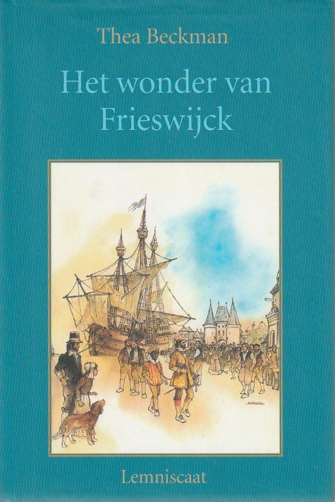 HET WONDER VAN FRIESWIJCK - Thea Beckman, Boeken, Kinderboeken | Jeugd | 10 tot 12 jaar, Gelezen, Verzenden