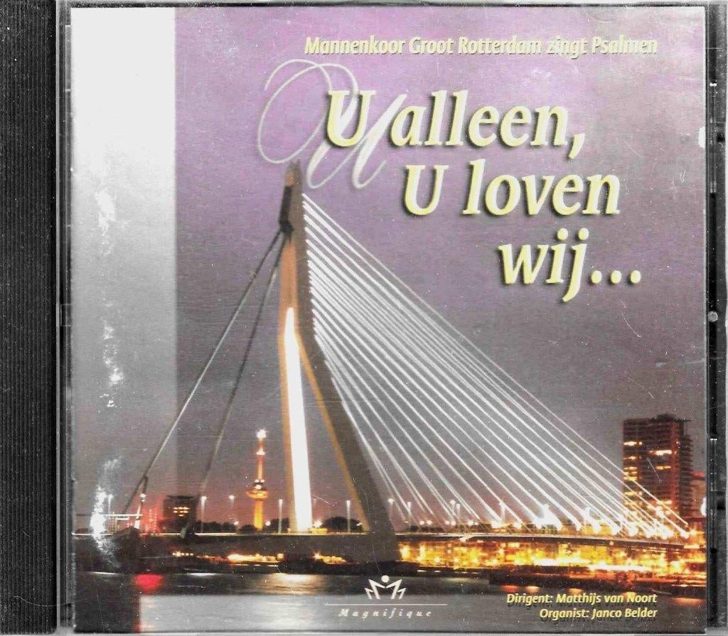 Mannenkoor Groot Rotterdam - U alleen, U loven wij, Ophalen of Verzenden, Zo goed als nieuw, Koren of Klassiek